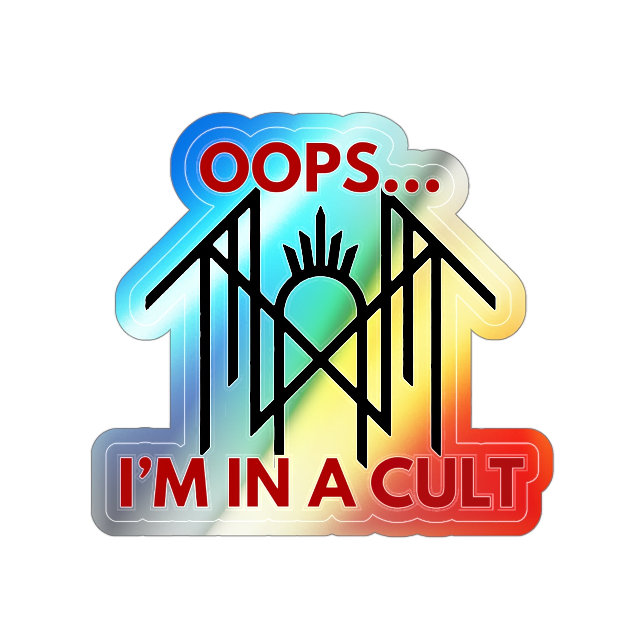 Sleep T Holographic Sticker, Colorful Oops I’m in a Cult Stickers for Personalized Gifts, Fun Party Decor, Vinyl Skateboard Stickers,