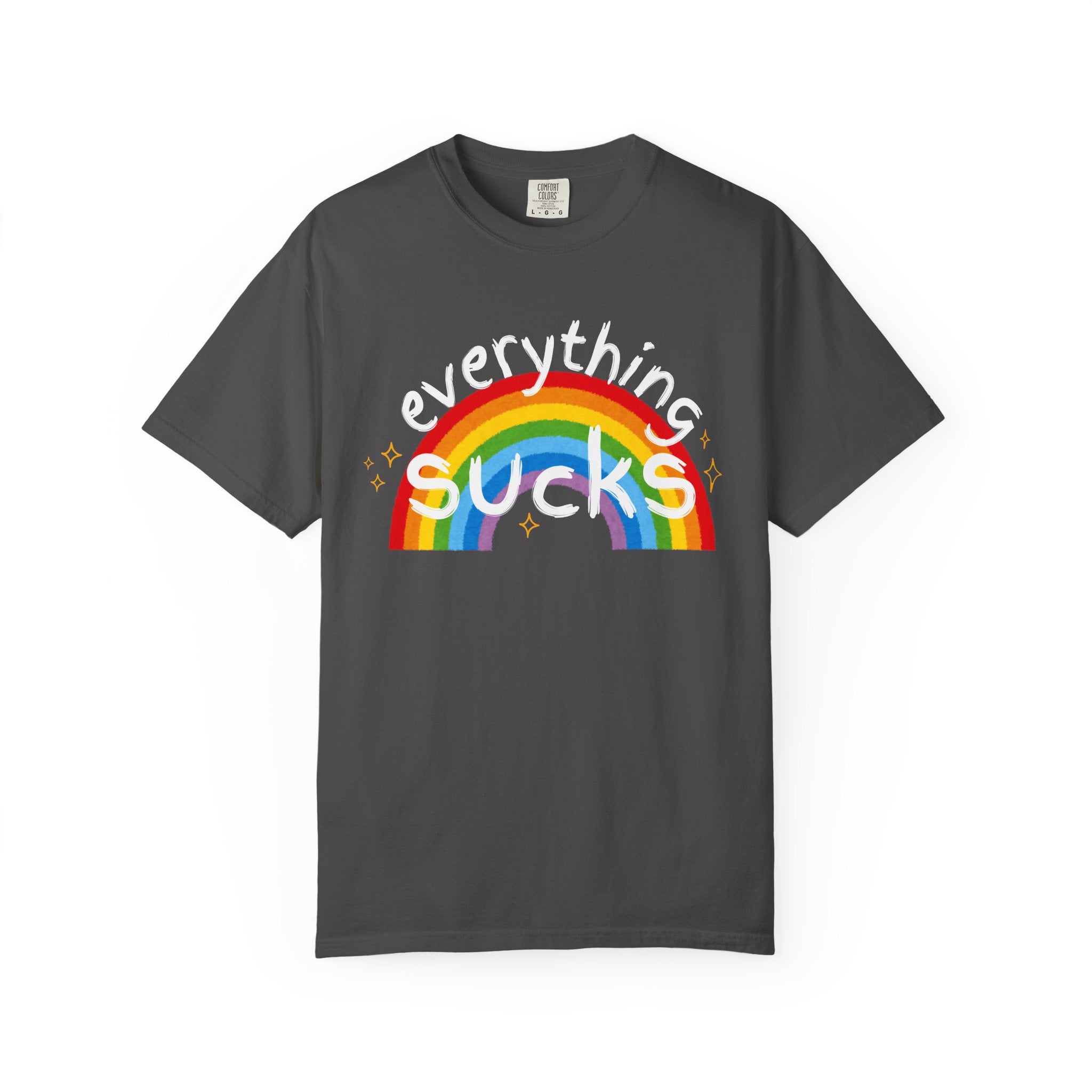 Funny Unisex T-Shirt - "Everything Sucks" Rainbow Graphic Tee, Casual Wear, Gift for Friends, Humor Shirt, Everyday Comfort
