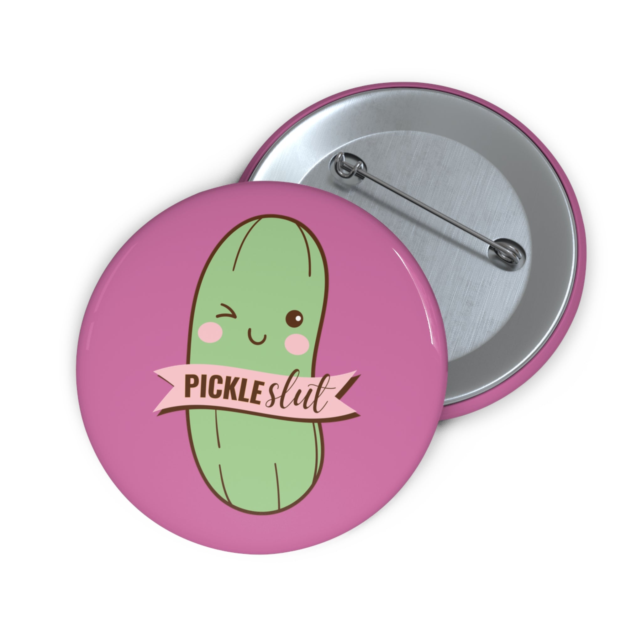 Pickle Slut | For the Obsessed | Cute Design, Cute Accessory, Gift for Foodies, Quirky Fashion Statement, Party Favor