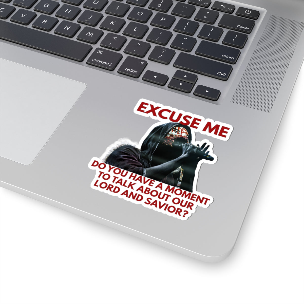Humorous Kiss-Cut Stickers, Excuse Me Lord and Savior Sticker, Laptop Decor, Gift for Friends, Funny Decals for Cheerful Spaces