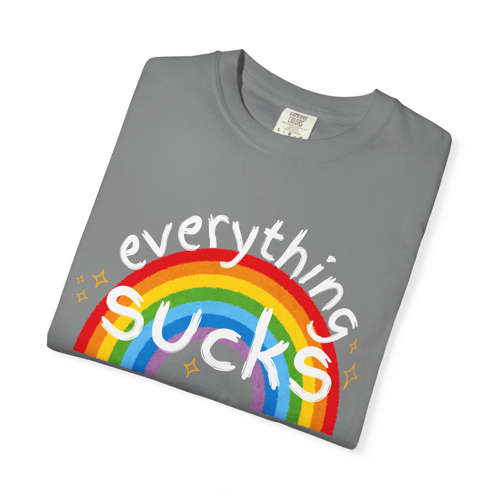 Funny Unisex T-Shirt - "Everything Sucks" Rainbow Graphic Tee, Casual Wear, Gift for Friends, Humor Shirt, Everyday Comfort