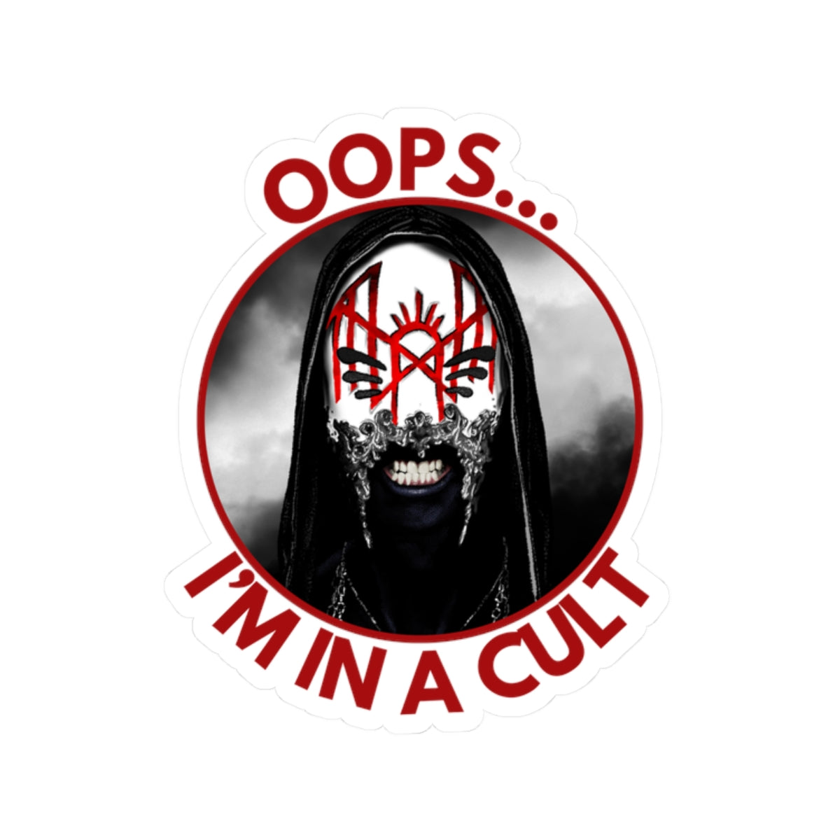 Oops… I’m in a Cult Round Sticker – Aesthetic Sarcastic Decal for Fandom Fans & Chaos Cuties