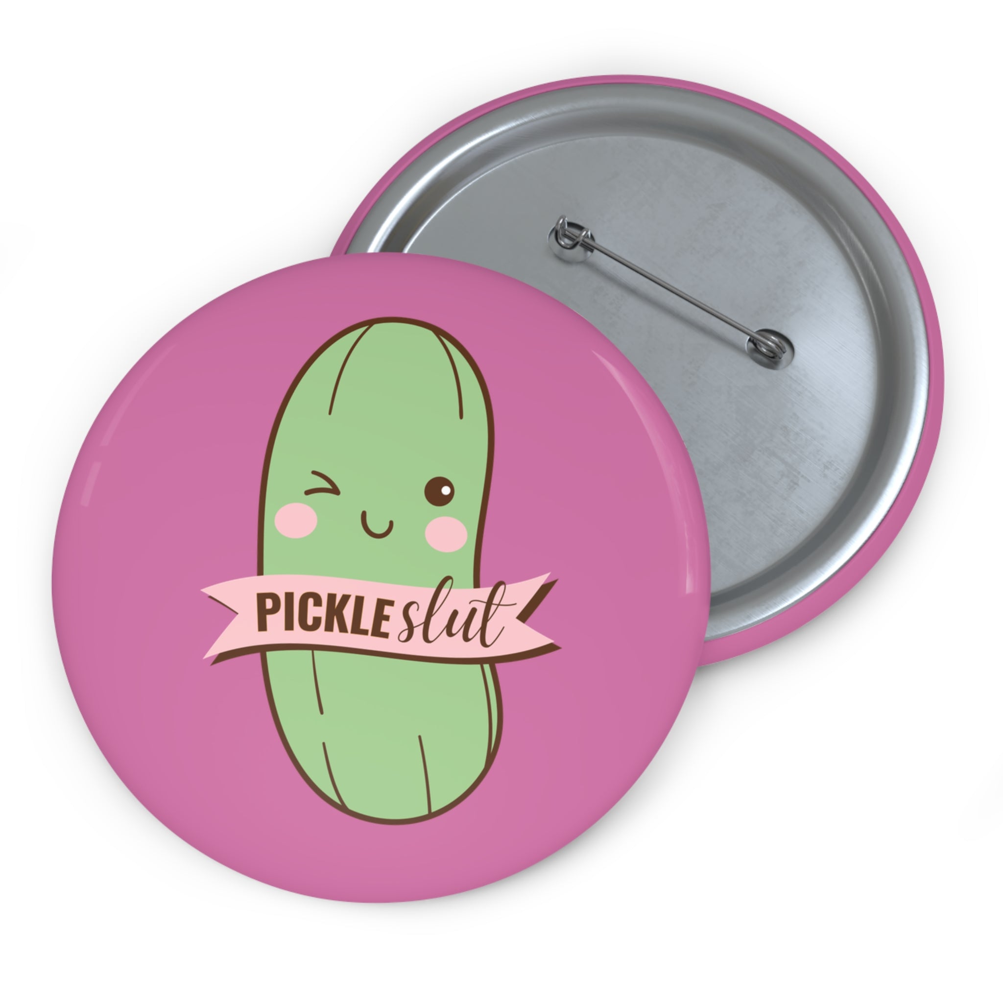 Pickle Slut | For the Obsessed | Cute Design, Cute Accessory, Gift for Foodies, Quirky Fashion Statement, Party Favor