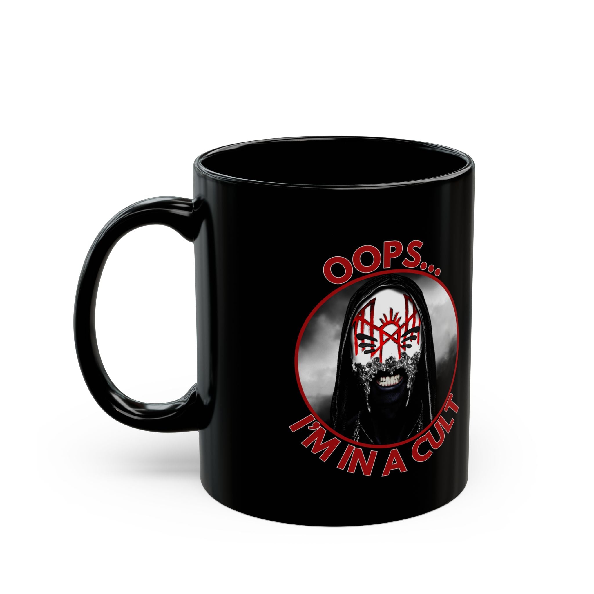 "Oops... I'm In A Cult" - Funny Mug, Cult, Metal, Band Merch