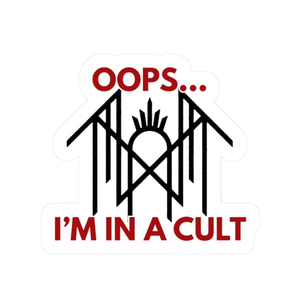 Oops… I’m in a Cult Sticker – Aesthetic Sarcastic Decal for Fandom Fans & Chaos Cuties