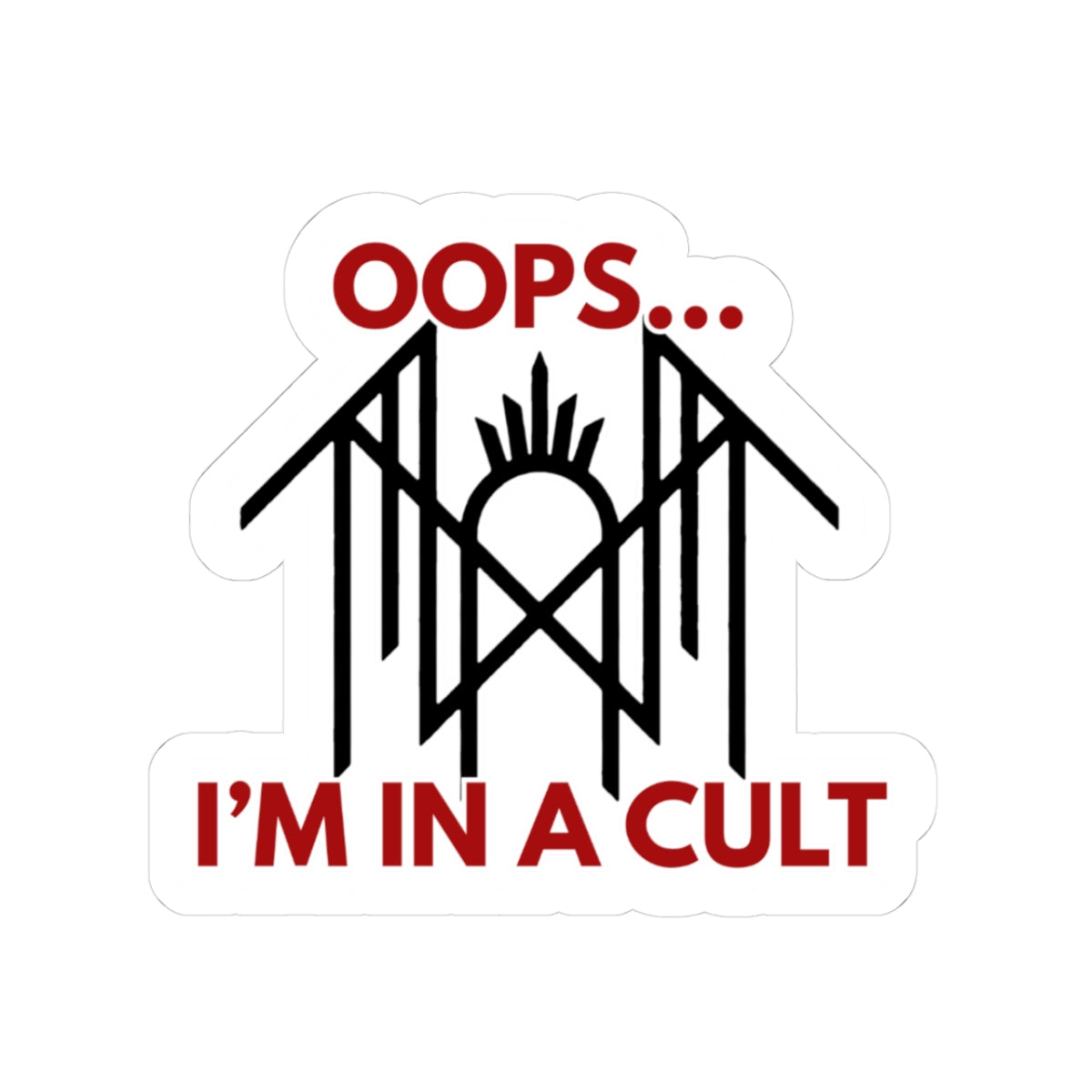 Oops… I’m in a Cult Sticker – Aesthetic Sarcastic Decal for Fandom Fans & Chaos Cuties