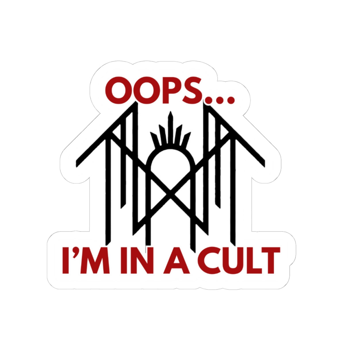 Oops… I’m in a Cult Sticker – Aesthetic Sarcastic Decal for Fandom Fans & Chaos Cuties