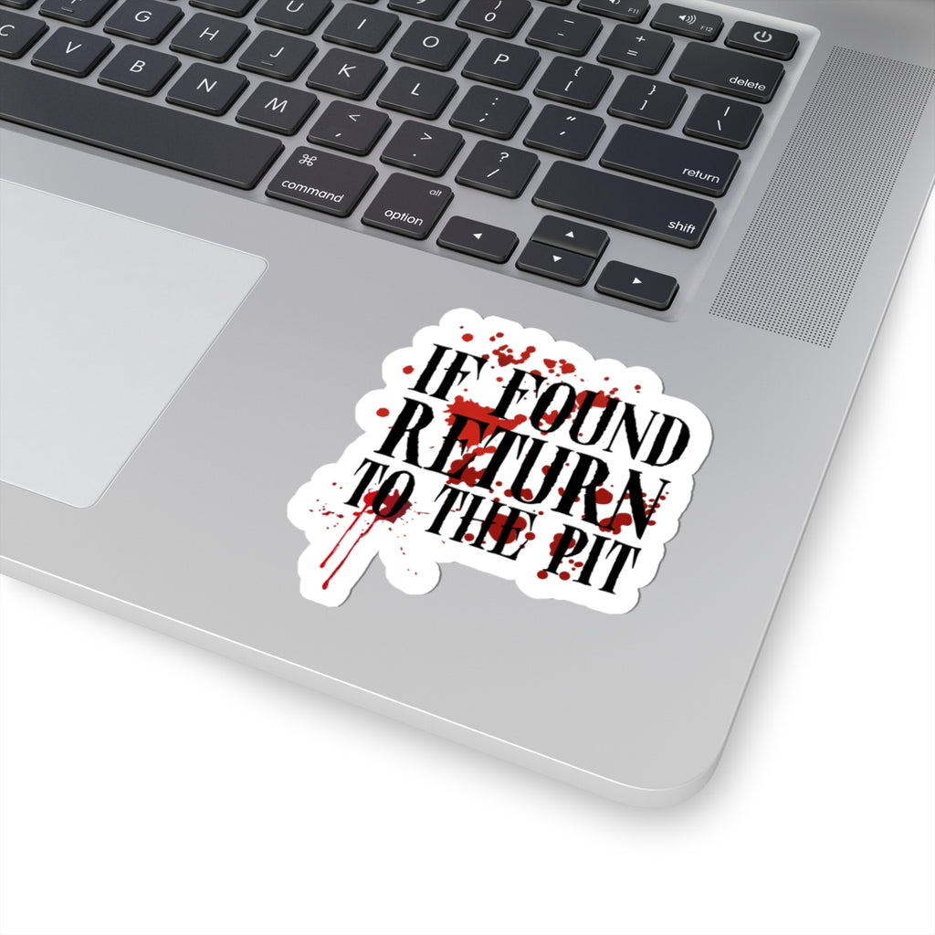 If Found, Return to the Pit Sticker | Emo Punk Rock Vinyl Decal | Scene Aesthetic Laptop & Water Bottle Sticker