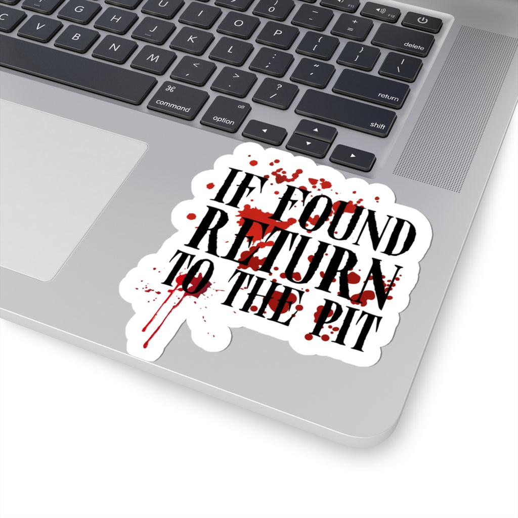 If Found, Return to the Pit Sticker | Emo Punk Rock Vinyl Decal | Scene Aesthetic Laptop & Water Bottle Sticker