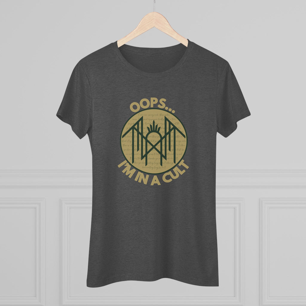 Women's Triblend Tee, Oops I'm in a Cult, Funny Casual Shirt, Gift for Friends, Music Festival Tee, Trendy Outfit