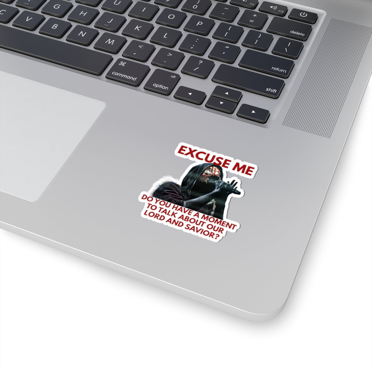 Humorous Kiss-Cut Stickers, Excuse Me Lord and Savior Sticker, Laptop Decor, Gift for Friends, Funny Decals for Cheerful Spaces